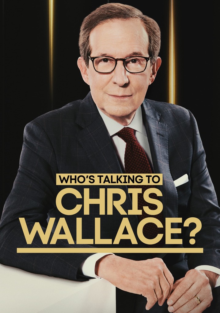 Who's Talking to Chris Wallace? streaming online